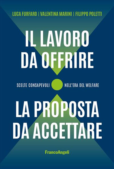 Il lavoro da offrire, la proposta da accettare